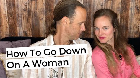 how to go down on a woman|5 Tips For Performing Outstanding Cunnilingus